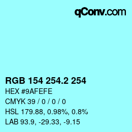 カラーコード: RGB 154 254.2 254 | qconv.com