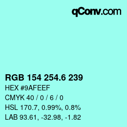 カラーコード: RGB 154 254.6 239 | qconv.com