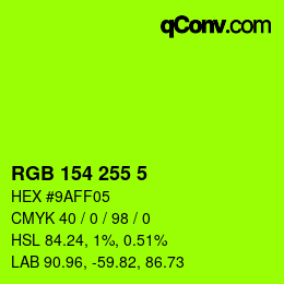 Color code: RGB 154 255 5 | qconv.com