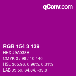 Color code: RGB 154 3 139 | qconv.com
