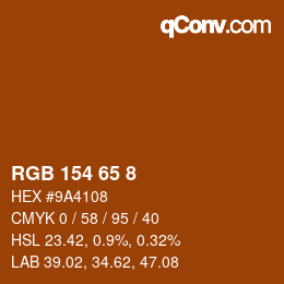 カラーコード: RGB 154 65 8 | qconv.com