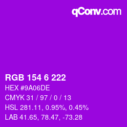 カラーコード: RGB 154 6 222 | qconv.com