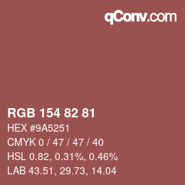 颜色代码: RGB 154 82 81 | qconv.com