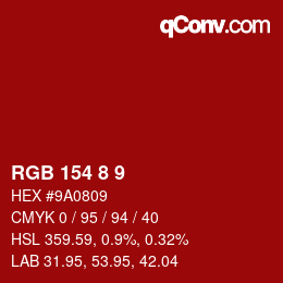 Color code: RGB 154 8 9 | qconv.com