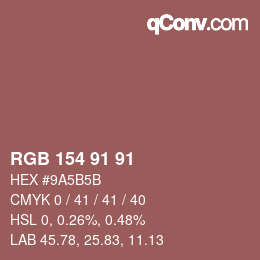 Farbcode: RGB 154 91 91 | qconv.com