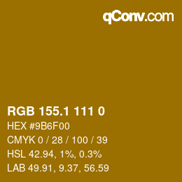 カラーコード: RGB 155.1 111 0 | qconv.com