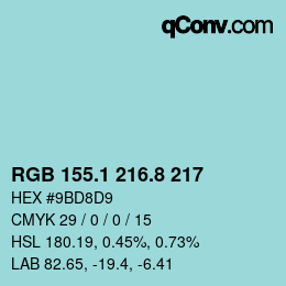 Farbcode: RGB 155.1 216.8 217 | qconv.com