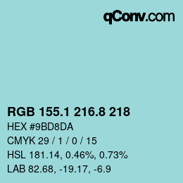 カラーコード: RGB 155.1 216.8 218 | qconv.com