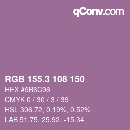 カラーコード: RGB 155.3 108 150 | qconv.com