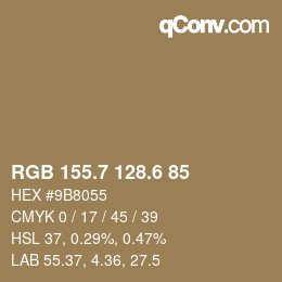 カラーコード: RGB 155.7 128.6 85 | qconv.com