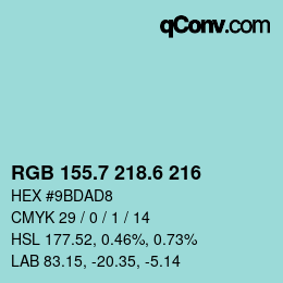 カラーコード: RGB 155.7 218.6 216 | qconv.com
