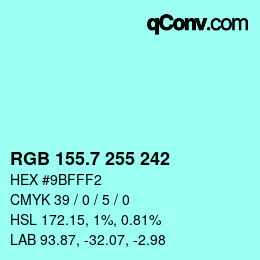カラーコード: RGB 155.7 255 242 | qconv.com