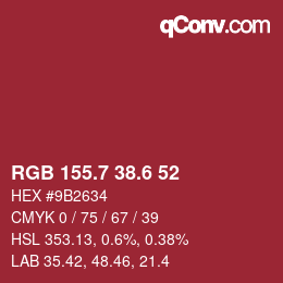 カラーコード: RGB 155.7 38.6 52 | qconv.com