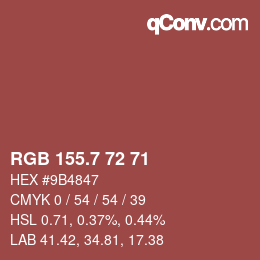 カラーコード: RGB 155.7 72 71 | qconv.com