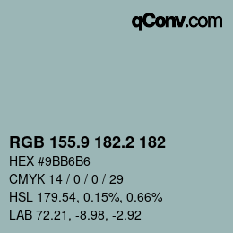 カラーコード: RGB 155.9 182.2 182 | qconv.com