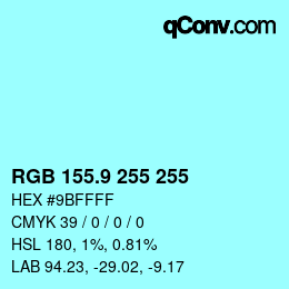 Color code: RGB 155.9 255 255 | qconv.com