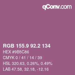 カラーコード: RGB 155.9 92.2 134 | qconv.com