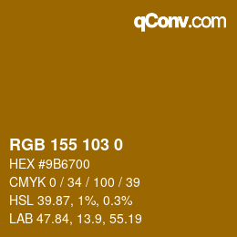 カラーコード: RGB 155 103 0 | qconv.com