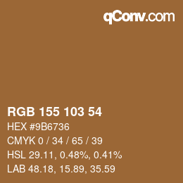 颜色代码: RGB 155 103 54 | qconv.com