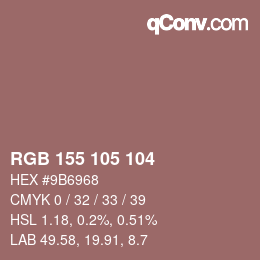 カラーコード: RGB 155 105 104 | qconv.com