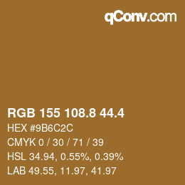 カラーコード: RGB 155 108.8 44.4 | qconv.com
