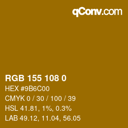 カラーコード: RGB 155 108 0 | qconv.com
