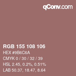 Color code: RGB 155 108 106 | qconv.com