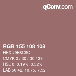 Color code: RGB 155 108 108 | qconv.com