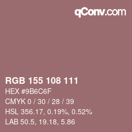カラーコード: RGB 155 108 111 | qconv.com