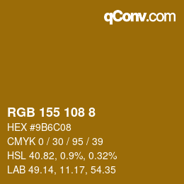 カラーコード: RGB 155 108 8 | qconv.com