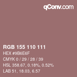 Color code: RGB 155 110 111 | qconv.com