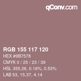 颜色代码: RGB 155 117 120 | qconv.com