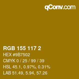 カラーコード: RGB 155 117 2 | qconv.com