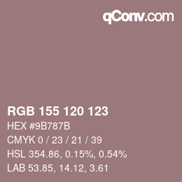 Color code: RGB 155 120 123 | qconv.com