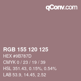 カラーコード: RGB 155 120 125 | qconv.com