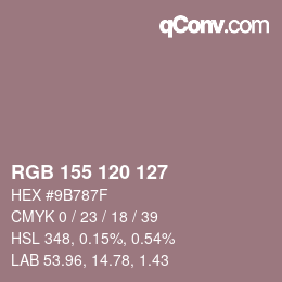 カラーコード: RGB 155 120 127 | qconv.com