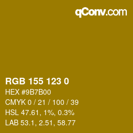 カラーコード: RGB 155 123 0 | qconv.com