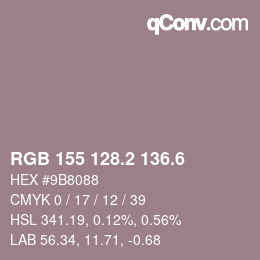 カラーコード: RGB 155 128.2 136.6 | qconv.com