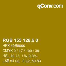 カラーコード: RGB 155 128.6 0 | qconv.com