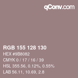 カラーコード: RGB 155 128 130 | qconv.com