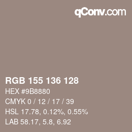 Color code: RGB 155 136 128 | qconv.com