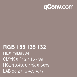 Color code: RGB 155 136 132 | qconv.com