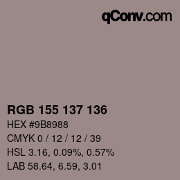 カラーコード: RGB 155 137 136 | qconv.com