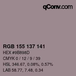 Color code: RGB 155 137 141 | qconv.com