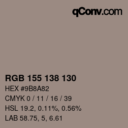 Color code: RGB 155 138 130 | qconv.com