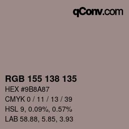 Color code: RGB 155 138 135 | qconv.com