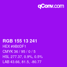 カラーコード: RGB 155 13 241 | qconv.com