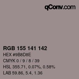 颜色代码: RGB 155 141 142 | qconv.com