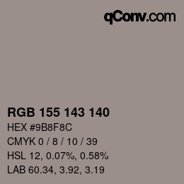 Color code: RGB 155 143 140 | qconv.com