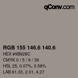 カラーコード: RGB 155 146.6 140.6 | qconv.com